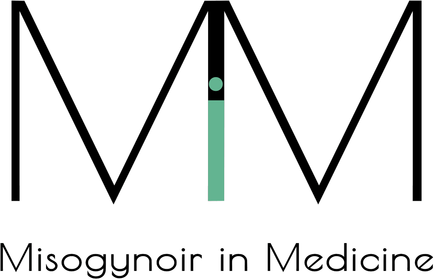 Two black 'M's joined at their inner legs, with a mint green lowercase i resembling a stick figure in the middle. Text at the bottom reads 'Misogynoir in Medicine'.